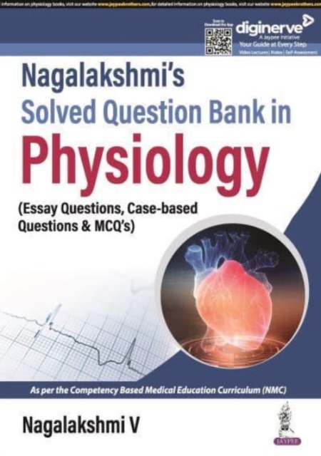 Nagalakshmi's Solved Question Bank in Physiology : (Essay Questions, Case-based Questions & MCQs), Paperback / softback Book