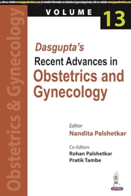 Dasgupta's Recent Advances in Obstetrics and Gynecology - Volume 13, Paperback / softback Book