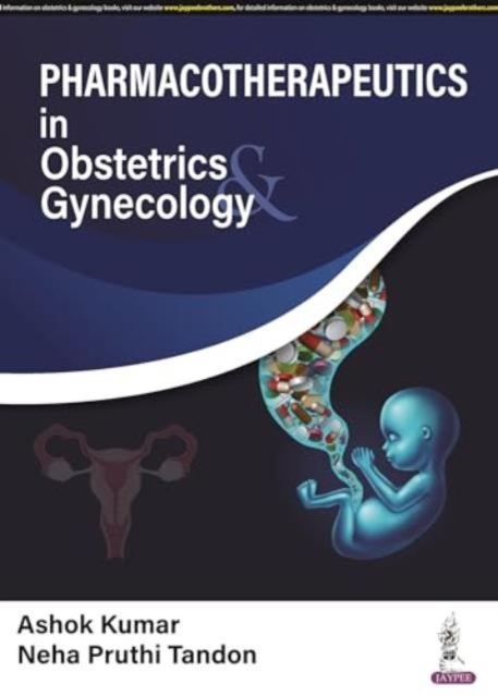 Pharmacotherapeutics in Obstetrics & Gynecology, Hardback Book