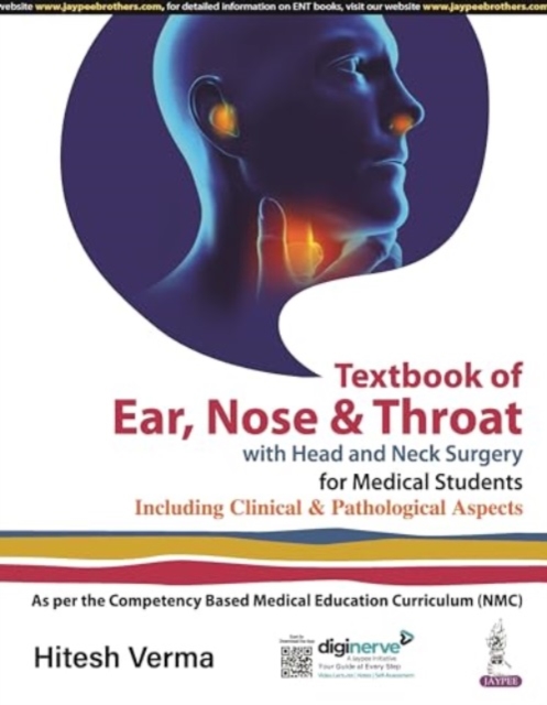 Textbook of Ear, Nose & Throat with Head and Neck Surgery for Medical Students : Including Clinical and Pathological Aspects, Paperback / softback Book