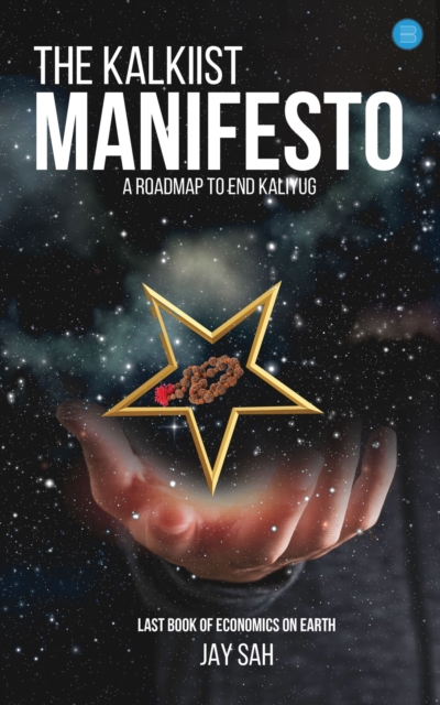 The kalkiist manifesto A roadmap to end kaliyug, EPUB eBook