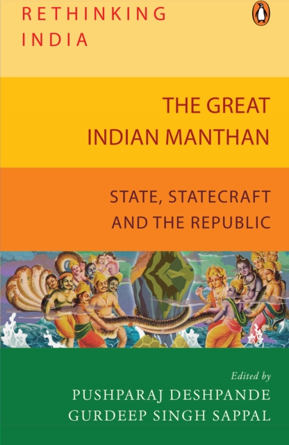 The Great Indian Manthan : State, Statecraft and the Republic (Rethinking India series Vol. 10), EPUB eBook