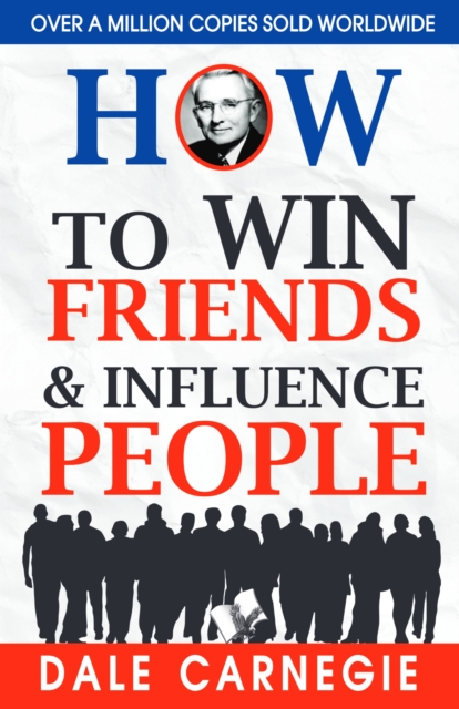 How to Win Friends and Influence People : -, EPUB eBook