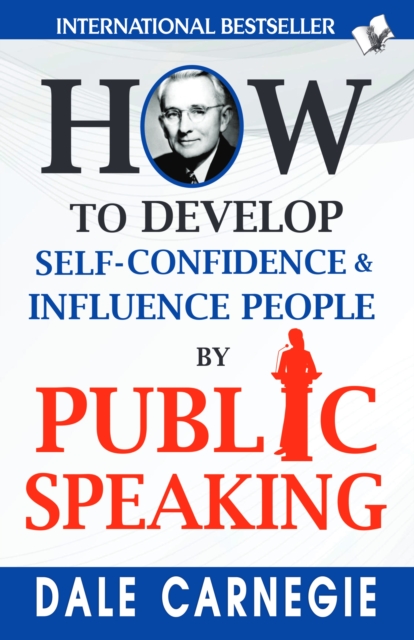 How to Develop Self-Confidence & Influence People By Public Speaking : -, EPUB eBook