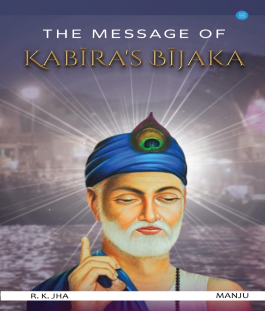 The Message of Kabira's Bijaka, EPUB eBook