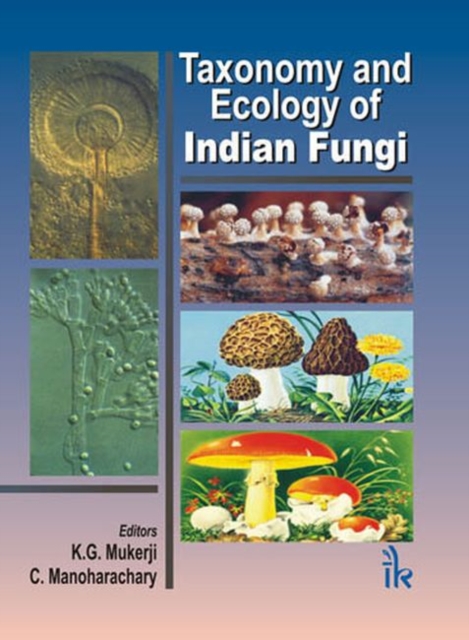 Taxonomy and Ecology of Indian Fungi, Hardback Book
