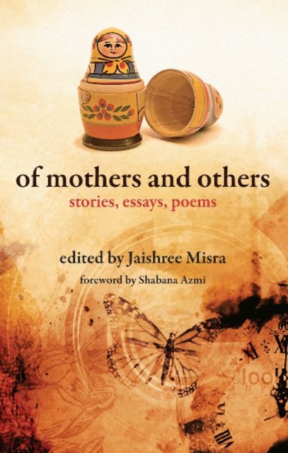Of Mothers and Others - Stories, Essays, Poems, Paperback / softback Book