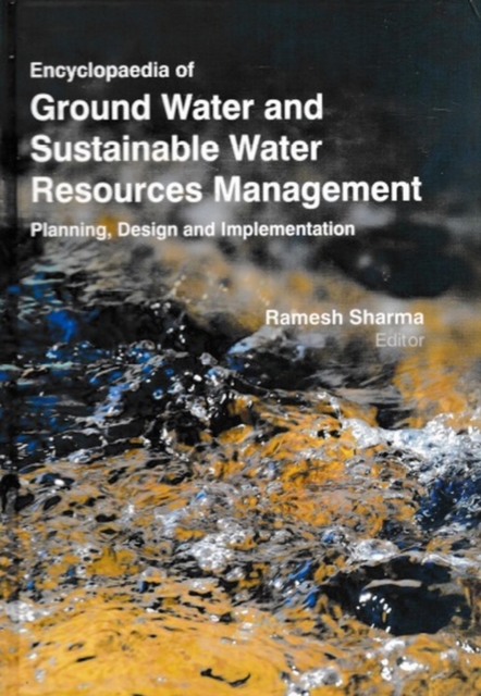 Encyclopaedia of Ground Water and Sustainable Water Resources Management Planning, Design and Implementation (Water Law for Poverty Alleviation), EPUB eBook