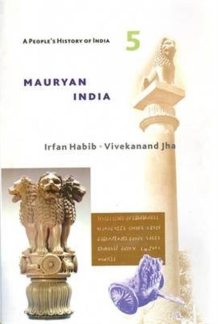 A People's History of India 5 – Mauryan India, Paperback / softback Book