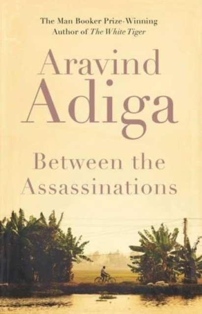 Between the Assassinations, Paperback / softback Book