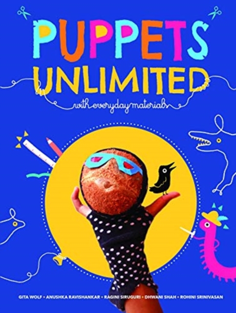 Puppets Unlimited : With Everyday Materials, Hardback Book