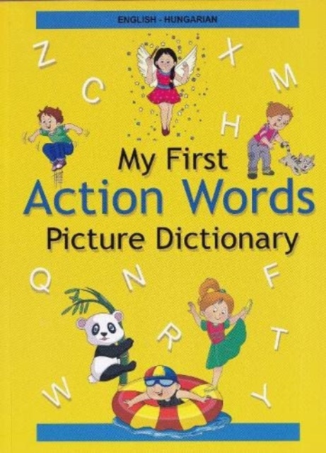 English-Hungarian - My First Action Words Picture Dictionary, Paperback / softback Book