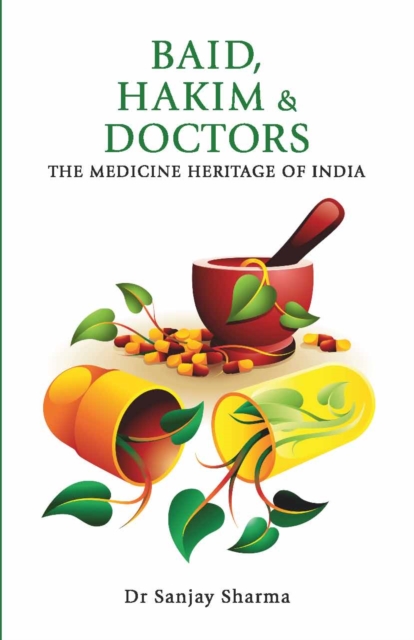 Baid, Hakim & Doctors : The Medicine Heritage of India, EPUB eBook