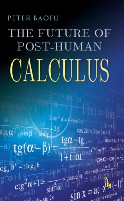 The Future of Post-Human Calculus, Hardback Book