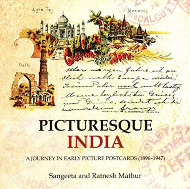 Picturesque India : A Journey in Early Picture Postcards (1896-1947), Undefined Book
