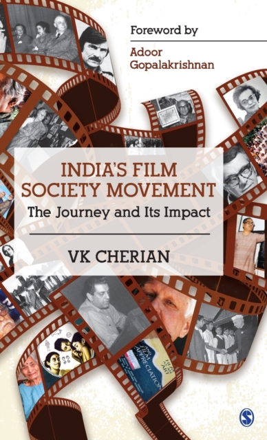 India's Film Society Movement : The Journey and its Impact, Hardback Book