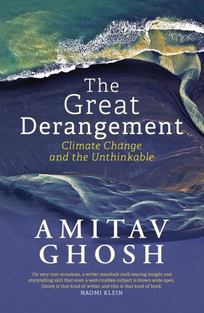 The Great Derangement : Climate Change and the Unthinkable, EPUB eBook