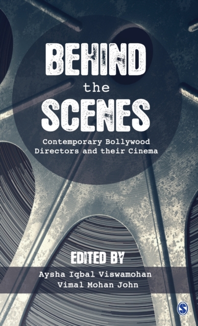 Behind the Scenes : Contemporary Bollywood Directors and Their Cinema, Hardback Book