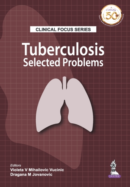 Clinical Focus Series: Tuberculosis : Selected Problems, Paperback / softback Book