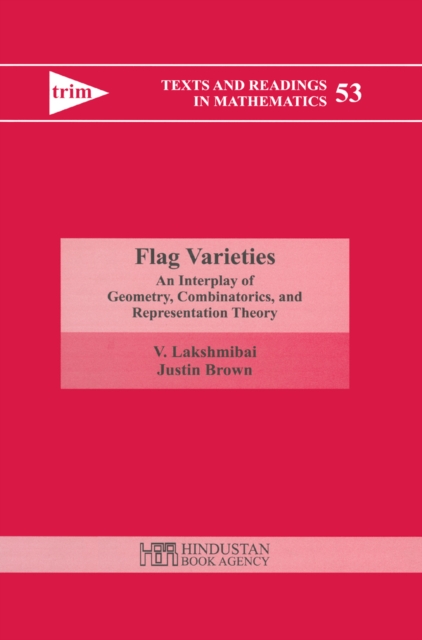 Flag Varieties : An Interplay of Geometry, Combinatorics, and Representation Theory, PDF eBook