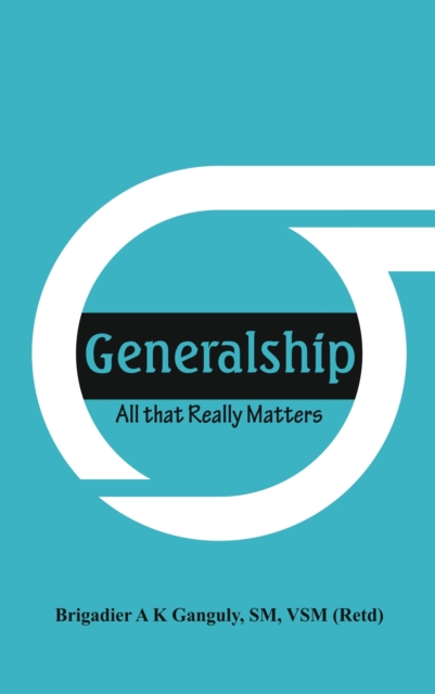 Generalship : All That Really Matters, Hardback Book