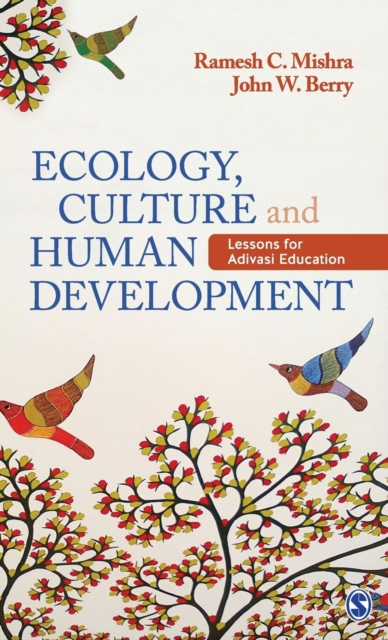 Ecology, Culture and Human Development : Lessons for Adivasi Education, Hardback Book