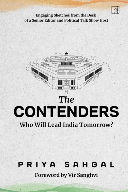 The Contenders : Who Will Lead India Tomorrow?, EPUB eBook