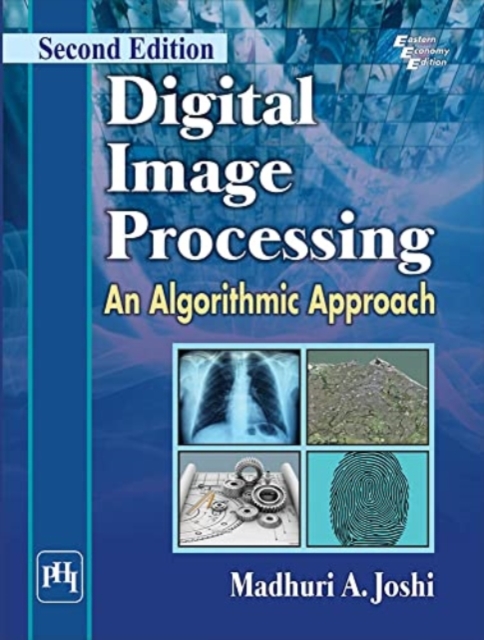 Digital Image Processing : An Algorithmic Approach, Paperback / softback Book
