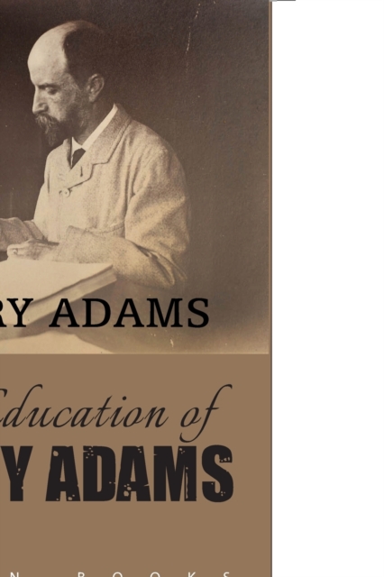 The Education of Henry Adams, Paperback / softback Book