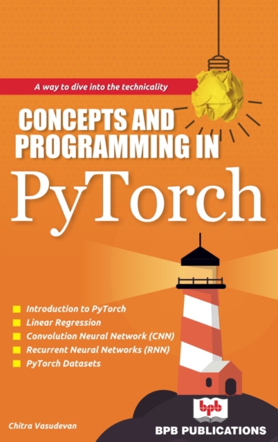 CONCEPTS AND PROGRAMMING IN PYTORCH, PDF eBook