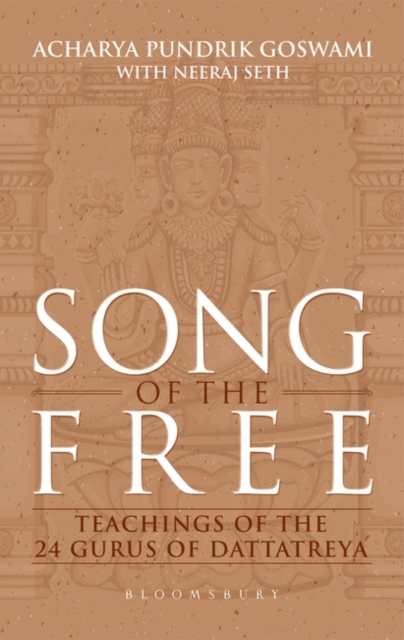 Song of the Free : Teachings of the 24 Gurus of Dattatreya, Hardback Book