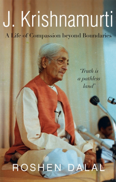 J. Krishnamurti: A Life of Compassion beyond Boundaries, EPUB eBook