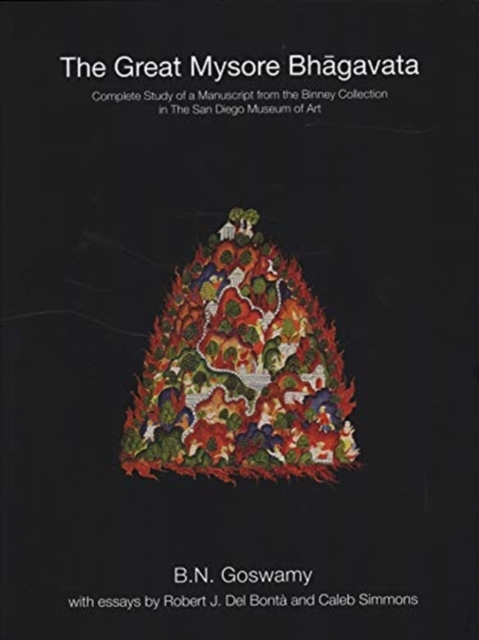 The Great Mysore Bhagavata : Complete Study of a Manuscript from the Binney Collection, San Diego Museum, Undefined Book