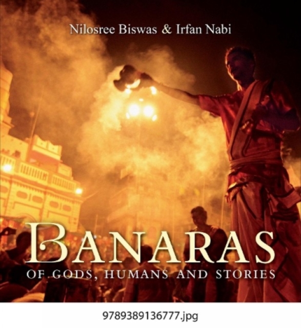 Banaras of Gods, Humans and Stories, Hardback Book