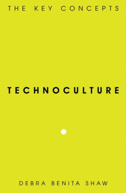 Technoculture : The Key Concepts,  Book