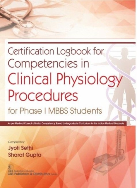 Certification Logbook for Competencies in Clinical Physiology Procedures : For Phase I MBBS Students, Paperback / softback Book