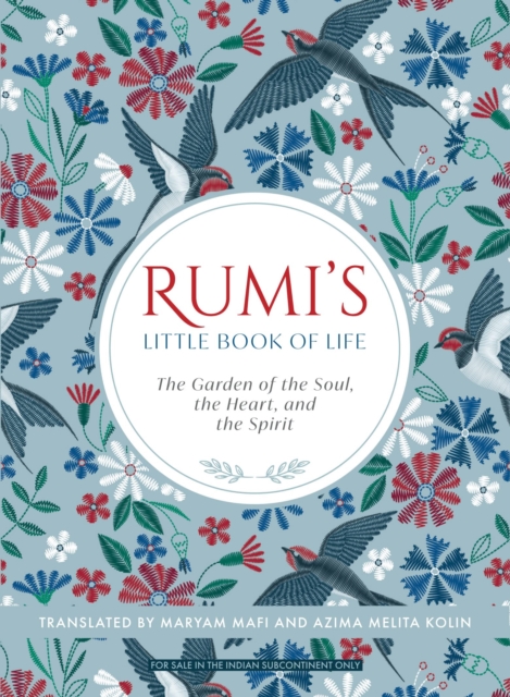 Rumi'S Little Book Of Life : : The Garden Of The Soul The Heart And The Spirit, Paperback / softback Book