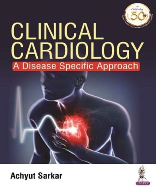 Clinical Cardiology : A Disease Specific Approach, Paperback / softback Book