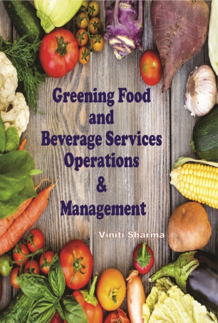 Greening Food And Beverage Service: (Operations And Management), EPUB eBook