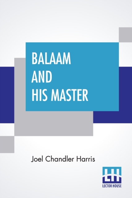 Balaam And His Master : And Other Sketches And Stories, Paperback / softback Book