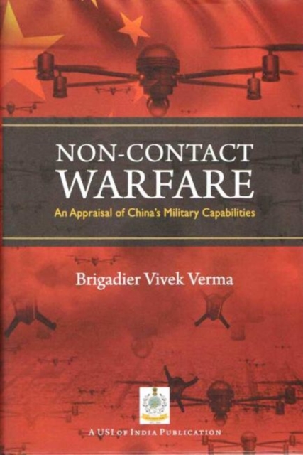 Non-Contact Warfare : An Appraisal of China`s Military Capabilities, Hardback Book