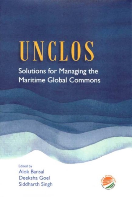 UNCLOS : Solutions for Managing the Maritime Global Commons, Hardback Book
