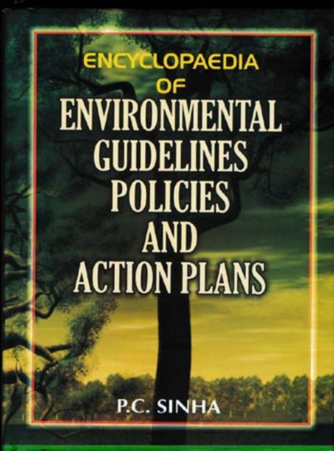 Encyclopaedia Of Environmental Guidelines, Policies And Action Plans (General Environmental Guidelines, Policies, EPUB eBook