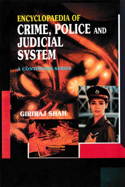 Encyclopaedia of Crime,Police and Judicial System (State Police Organisations In India), EPUB eBook