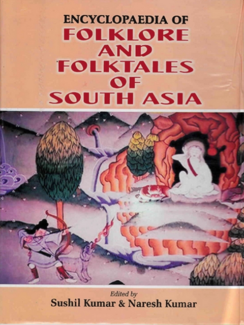 Encyclopaedia Of Folklore And Folktales Of South Asia, EPUB eBook