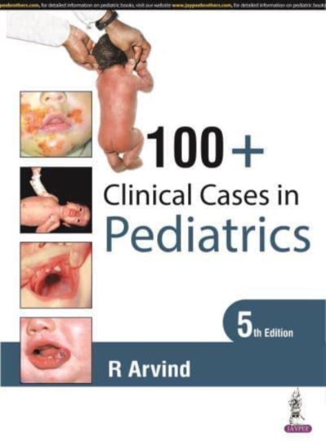 100+ Clinical Cases in Pediatrics, Paperback / softback Book