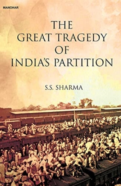 The Great Tragedy of India's Partition, Hardback Book