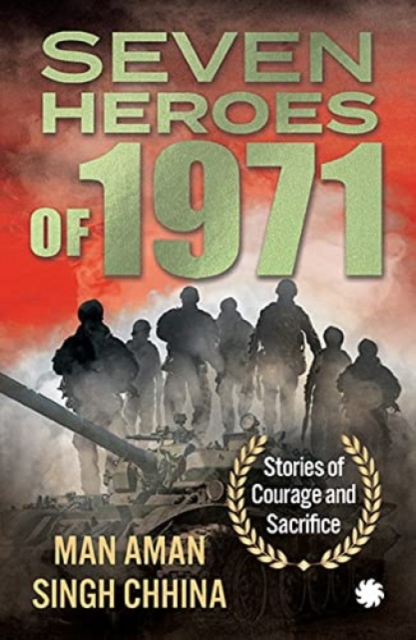 Seven Heroes of 1971 : Stories of Courage and Sacrifice, Paperback / softback Book