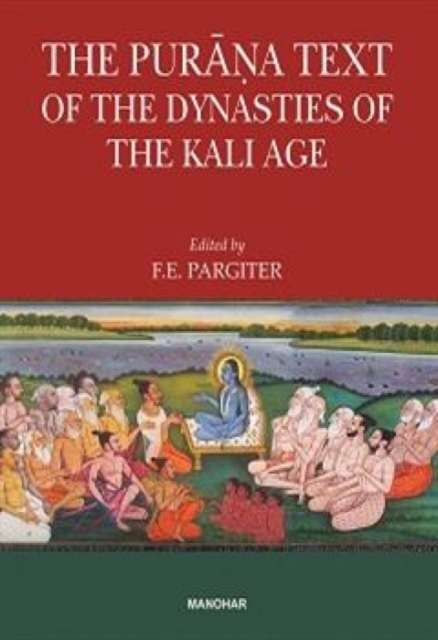 The Purana Text of the Dynasties of the Kali Age, Hardback Book