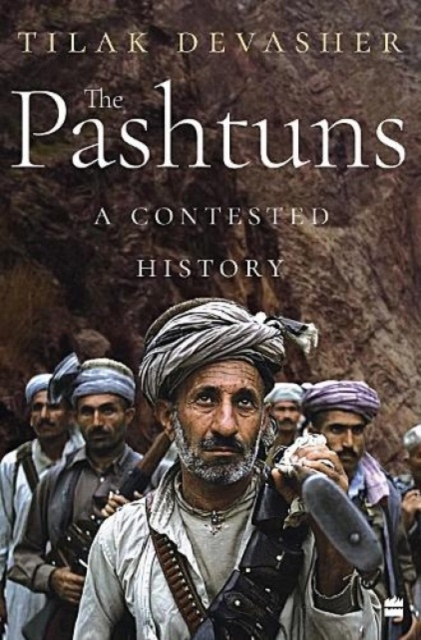 The Pashtuns : A Contested History, Hardback Book